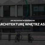 Architektura wnętrz ASP Gdańsk egzaminy