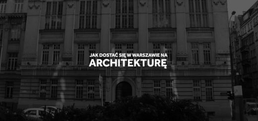 Jak dostać się na Architekturę na politechnice Warszawskiej