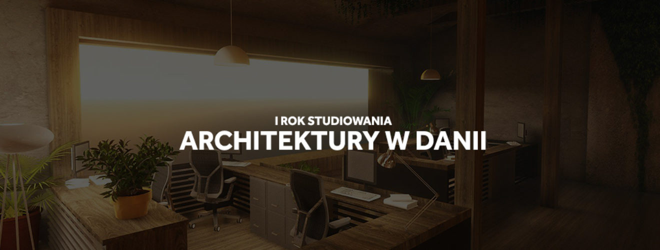 Studia architektury za granicą - Dania.