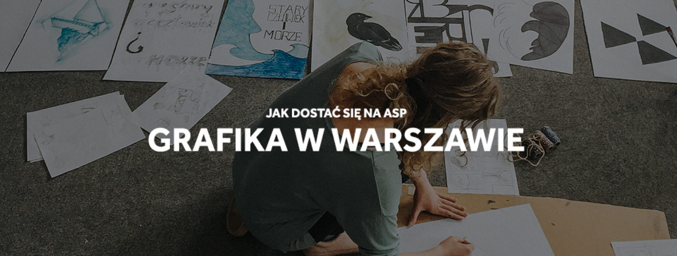 Jak dostać się na grafikę na ASP w Warszawie?
