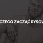 Jak zacząć rysować?