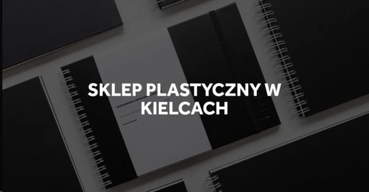 Sklep plastyczny w Kielcach.