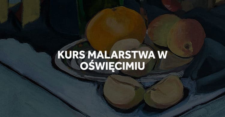 Kurs malarstwa w Oświęcimiu.