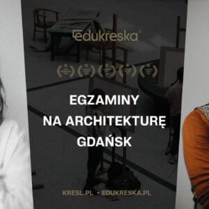Egzaminy na architekturę w Gdańsku - odpowiedzi